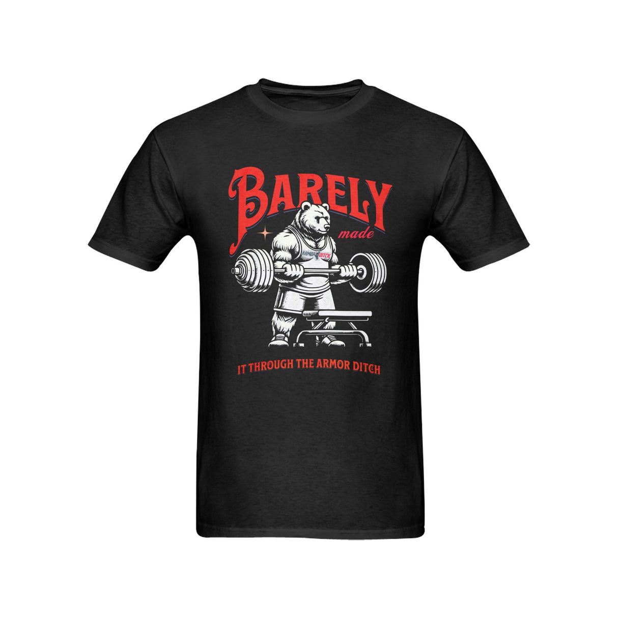 Barely Made It T-shirt 100% Cotton
