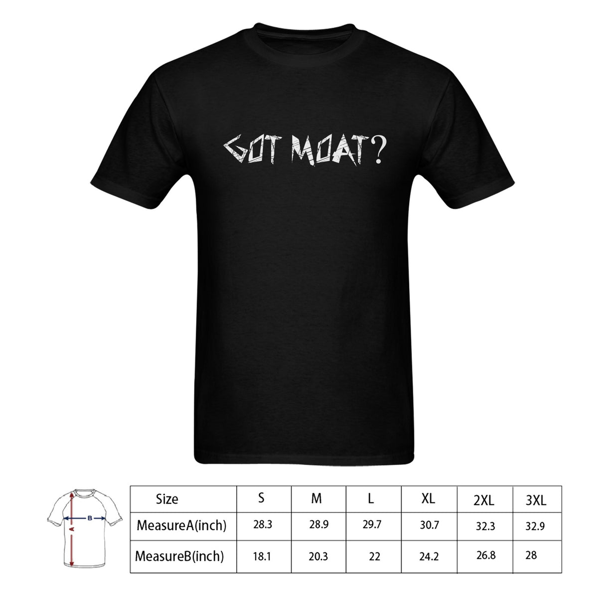 Got Moat? T-shirt 100% Cotton